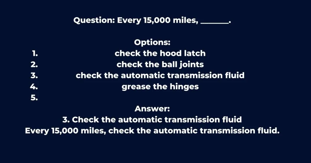 Every 15,000 miles, _______.